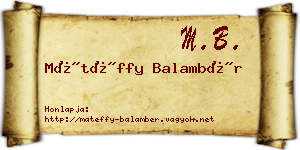 Mátéffy Balambér névjegykártya